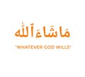 Ã¢â¬ÅWhatever God willsÃ¢â¬Â. Mashallah written in orange text isolated on white background with english translation.